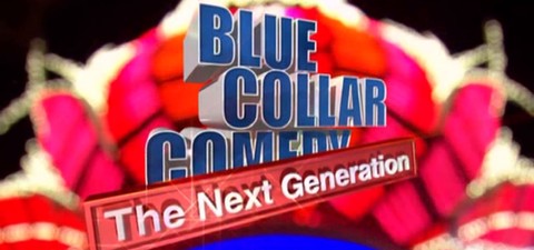 Blue Collar Comedy: The Next Generation