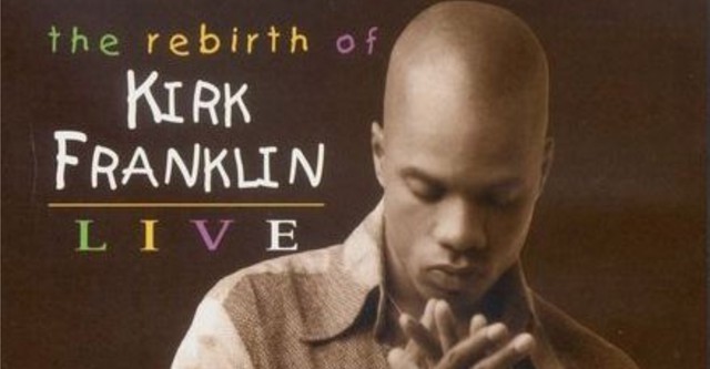 The Rebirth Of - Kirk Franklin