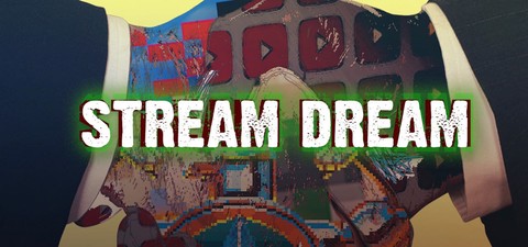 Stream Dream