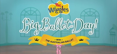 The Wiggles - Big Ballet Day!