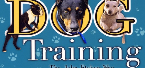 Dog Training the John Fisher Way