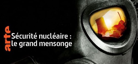 Sécurité nucléaire: le grand mensonge