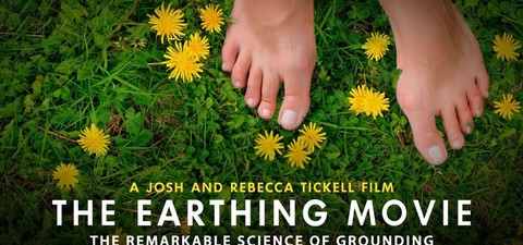 The Earthing Movie - The Remarkable Science of Grounding