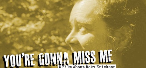 You're Gonna Miss Me: A Film About Roky Erickson