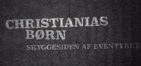 Christianias børn: Skyggesiden af eventyret