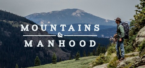 Mountains & Manhood