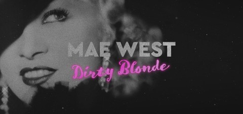 Mae West - Die verruchte Blonde