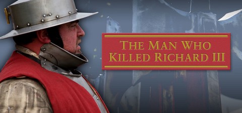 The Man Who Killed Richard III