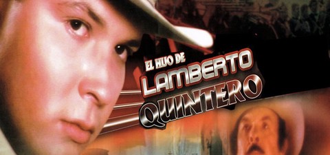 El hijo de Lamberto Quintero