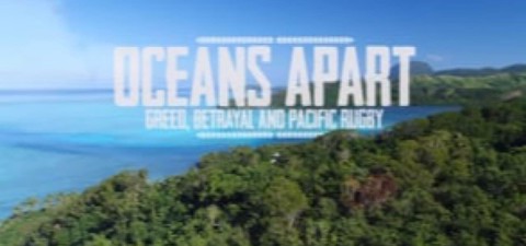 Oceans Apart: Greed, Betrayal and Pacific Island Rugby