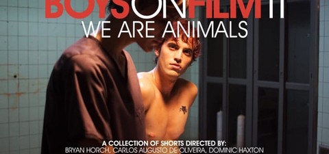 Boys On Film 11: We Are Animals
