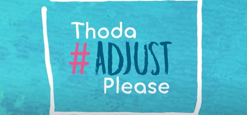 Thoda Adjust Please