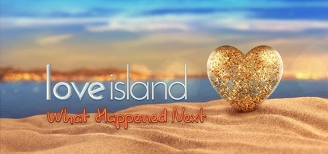 Love Island What Happened Next