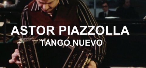 Astor Piazzolla, tango nuevo