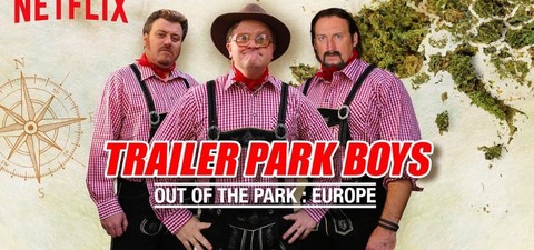 Trailer Park Boys: Ξαμολυμένοι στην Ευρώπη