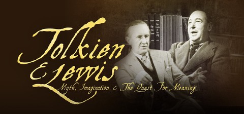 Tolkien & Lewis: Myth, Imagination & the Quest for Meaning