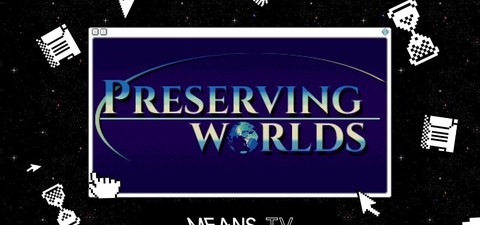 Preserving Worlds