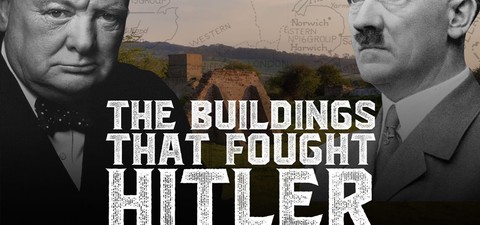 The Buildings That Fought Hitler