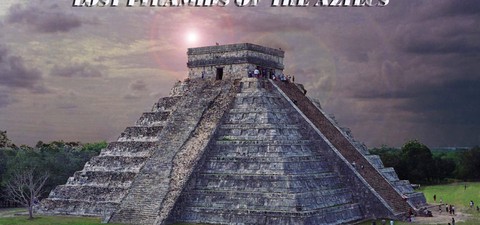 Lost Pyramids of the Aztecs
