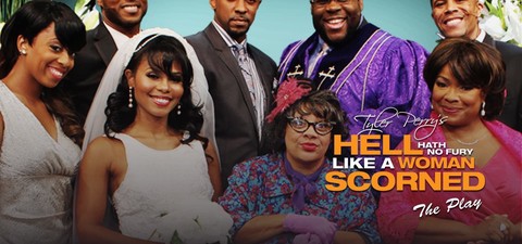 Tyler Perry's Hell Hath No Fury Like a Woman Scorned - The Play