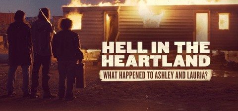 Hell in the Heartland: What Happened to Ashley and Lauria
