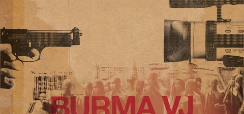 Burma VJ - Reportando de um País Fechado