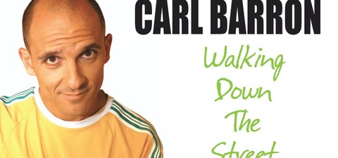 Carl Barron: Walking Down the Street