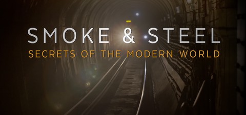 Rauch & Stahl – Die Geheimnisse der modernen Welt
