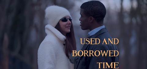 Used and Borrowed Time