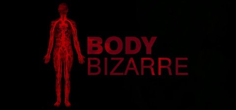 Body Bizarre - Unglaubliche Schicksale