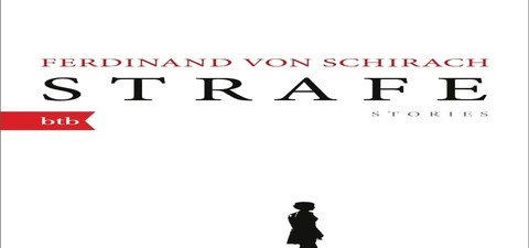 STRAFE nach Ferdinand von Schirach
