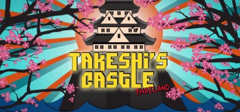 Takeshi’s Castle: Thailand