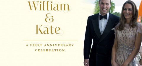 William and Kate: A First Anniversary Celebration