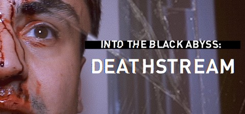 Into the Black Abyss: Deathstream