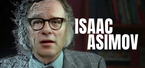 Isaac Asimov : L'Étrange Testament du père des robots