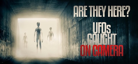 Are They Here? UFOs Caught on Camera