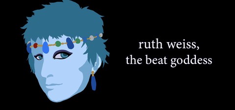 Ruth Weiss: the Beat Goddess