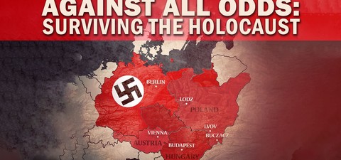 Against All Odds - Surviving the Holocaust