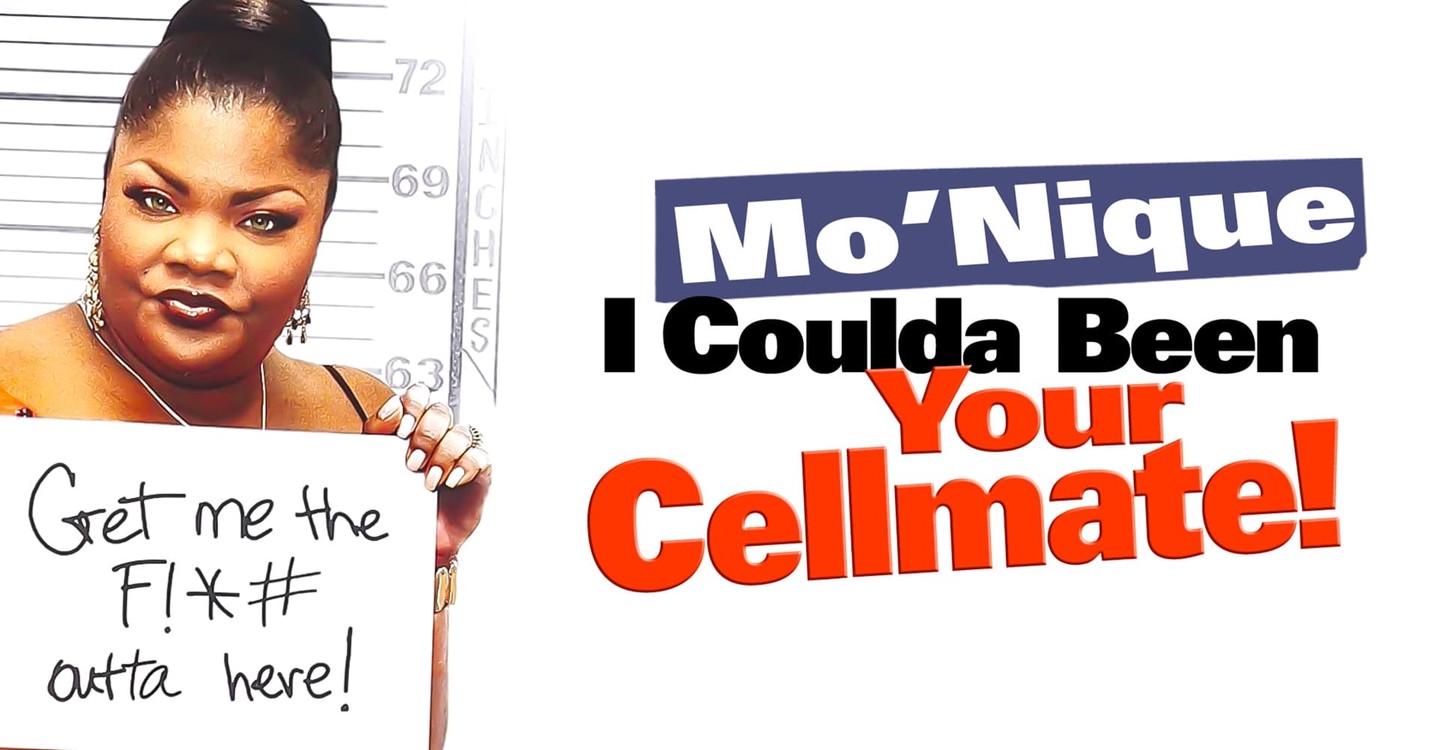 Mo Nique I Coulda Been Your Cellmate Streaming