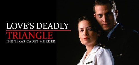 Love's Deadly Triangle: The Texas Cadet Murder