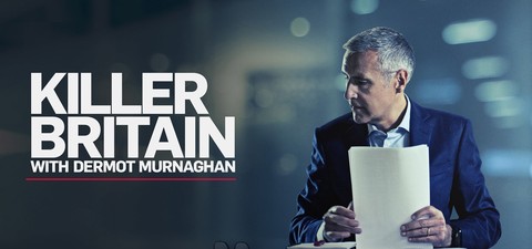 Killer Britain with Dermot Murnaghan