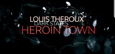Louis Theroux: Dark States - Heroin Town