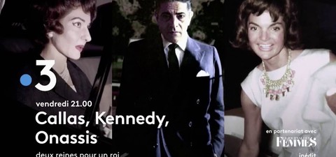 Callas, Kennedy, Onassis : Deux reines pour un roi