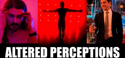 Altered Perceptions