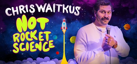 Chris Waitkus: Not Rocket Science