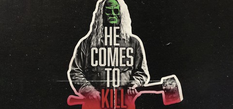 He Comes to Kill
