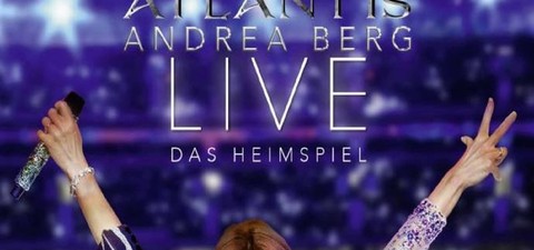 Andrea Berg: Atlantis Live