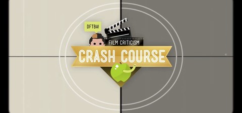 Crash Course Film Criticism