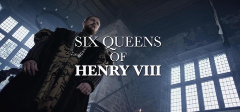 The Six Queens Of Henry VIII
