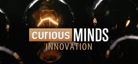 Curious Minds: Innovation